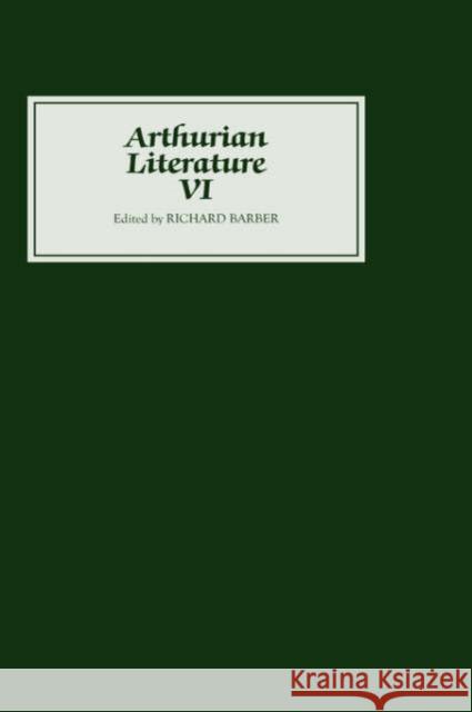 Arthurian Literature VI Richard Barber 9780859912266 Boydell & Brewer
