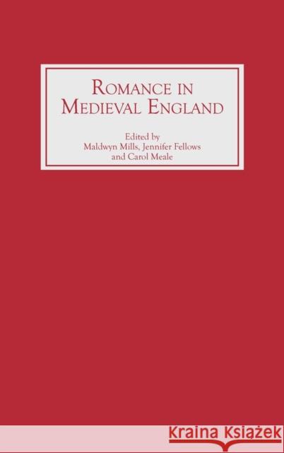 Romance in Medieval England Gerard J. Brault Jennifer Fellows Maldwyn Mills 9780859913263