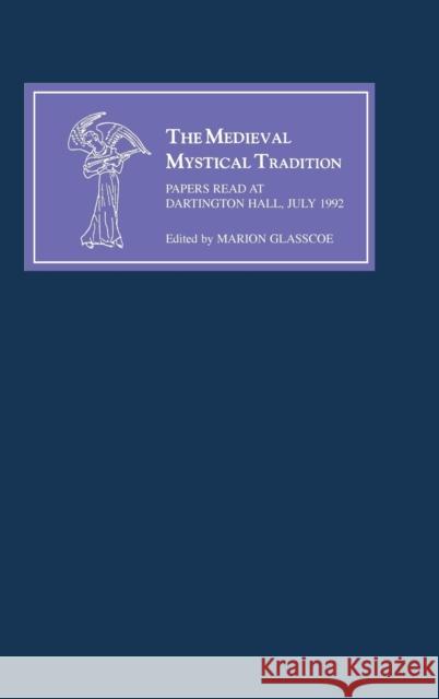 The Medieval Mystical Tradition in England V: Papers Read at Dartington Hall, July 1992 Glasscoe, Marion 9780859913461 Boydell & Brewer