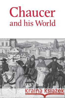 Chaucer and His World Brewer, Derek 9780859913669 Boydell & Brewer