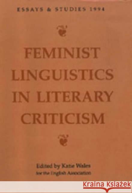 Feminist Linguistics in Literary Criticism Katie Wales 9780859914116