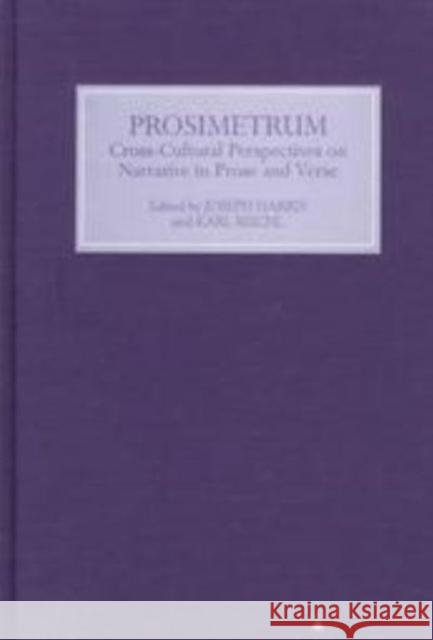 Prosimetrum: Crosscultural Perspectives on Narrative in Prose and Verse Harris, Joseph; Reichl, Karl 9780859914758 John Wiley & Sons