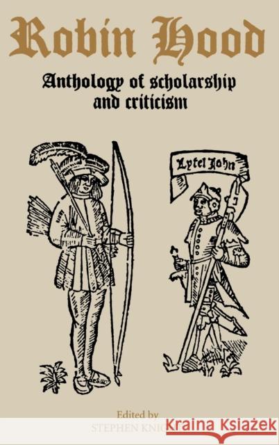 Robin Hood: An Anthology of Scholarship and Criticism Stephen Knight 9780859915250 D.S. Brewer