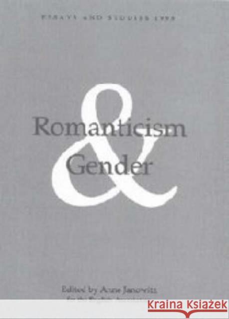 Romanticism and Gender Gordon Campbell Anne Janowitz 9780859915267