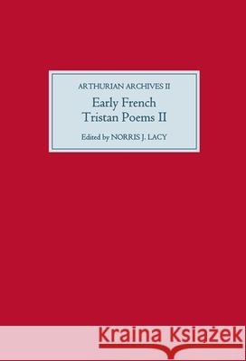 Early French Tristan Poems: II Norris J. Lacy Norris J. Lacy 9780859915427 Boydell & Brewer