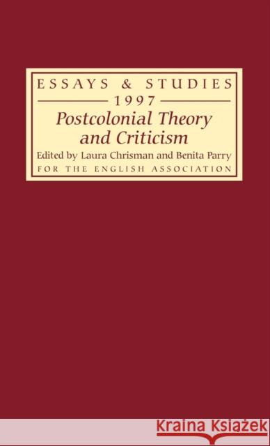 Postcolonial Theory and Criticism Laura Chrisman Benita Parry 9780859915540 D.S. Brewer