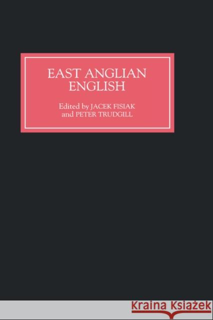 East Anglian English Jacek Fisiak Peter Trudgill 9780859915717