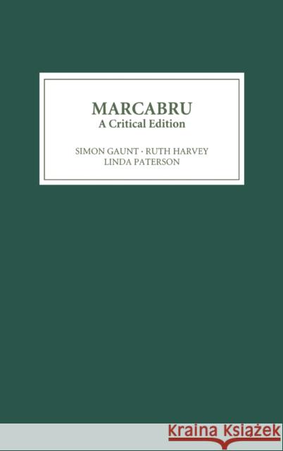Marcabru: A Critical Edition Marcabrun                                Simon Gaunt Linda M. Paterson 9780859915748