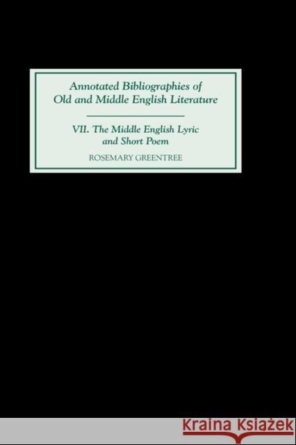 The Middle English Lyric and Short Poem Rosemary Greentree 9780859916219 D.S. Brewer