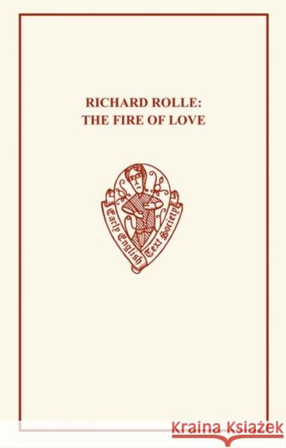 Richard Rolle: The Fire of Love Richard Rolle Ralph Harvey 9780859916585 Early English Text Society