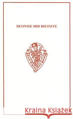 Deonise Hid Diuinite: And Other Treatises on Contemplative Prayer Related to the Cloud of Unknowing Phyllis Hodgson 9780859916981 Early English Text Society