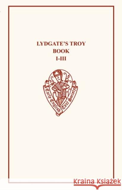 Lydgate's Troy Book A.D. 1412-20, Part 1 H. Bergen 9780859917018