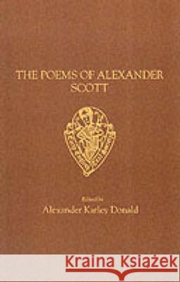 Poems Alexander Scott Donals, A. K. 9780859917377 BOYDELL & BREWER LTD