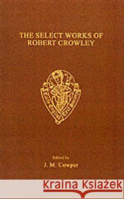 The Select Works of Robert Crowley Cowper, J. M. 9780859917513