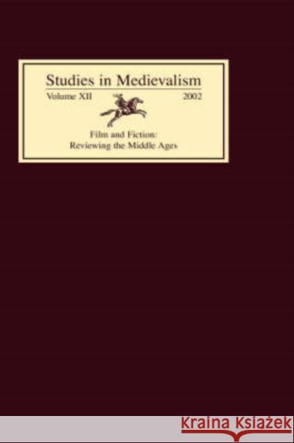 Studies in Medievalism XII: Film and Fiction: Reviewing the Middle Ages Shippey, Tom 9780859917728