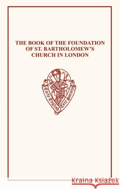 Book of Foundation of St Barts Moore, N. 9780859919012 Early English Text Society