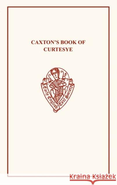 Caxton's Book of Curtesye Caxton, William 9780859919500