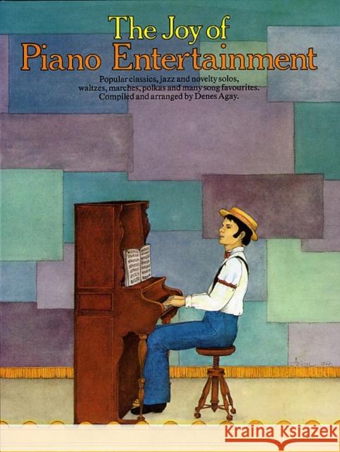 The Joy Of Piano Entertainment Hal Leonard Publishing Corporation 9780860016854 Hal Leonard Europe Limited