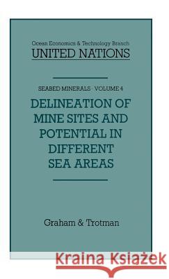 Delineation of Mine-Sites and Potential in Different Sea Areas Jean-Pierre Livy Jean-Pierre Levy Jean-Pierre La(c)Vy 9780860103967 Graham & Trotman, Limited