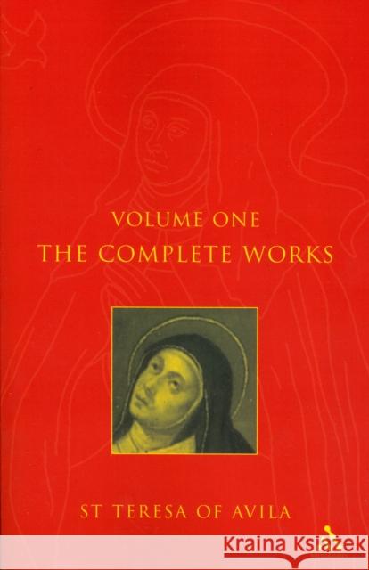 Complete Works St. Teresa of Avila Vol1 St Teresa of Avila 9780860123286