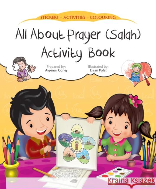 All about Prayer (Salah) Activity Book Aysenur Gunes Ercan Polat 9780860376101 Islamic Foundation