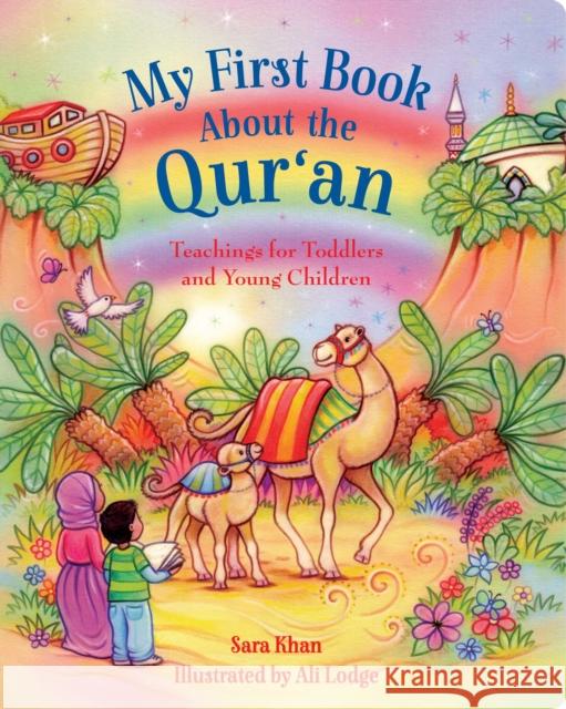 My First Book About the Qur'an: Teachings for Toddlers and Young Children Sara Khan 9780860376187 Islamic Foundation