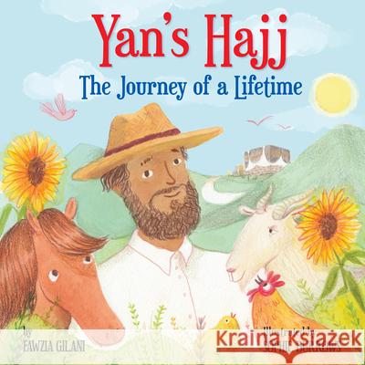 Yan's Hajj: The Journey of a Lifetime Fawzia Gilani Sophie Burrows 9780860376231 Islamic Foundation