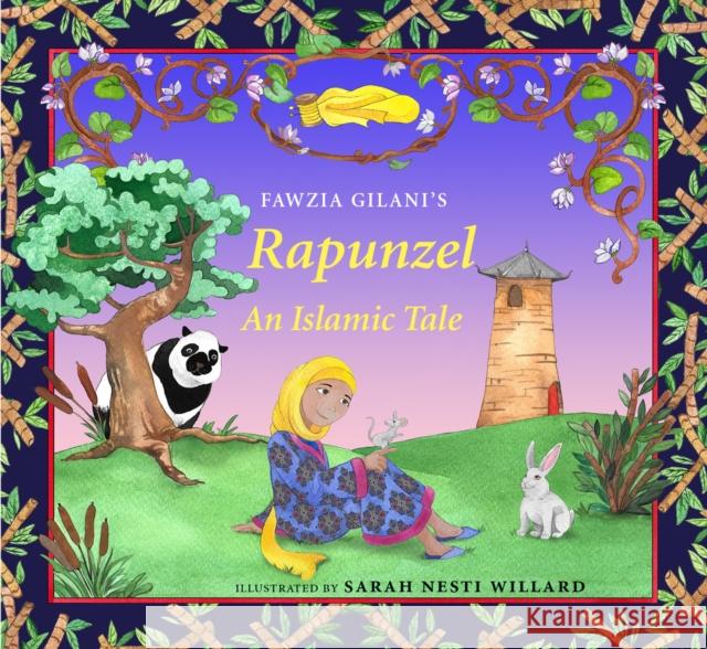 Rapunzel: An Islamic Tale Fawzia Gilani Shireen Adams 9780860377344