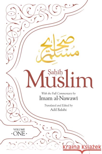 Sahih Muslim (Volume 1): With the Full Commentary by  Imam Nawawi Muslim 9780860377962