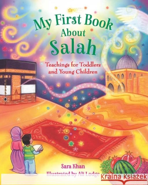 My First Book About Salah Sara Khan 9780860378525 Islamic Foundation