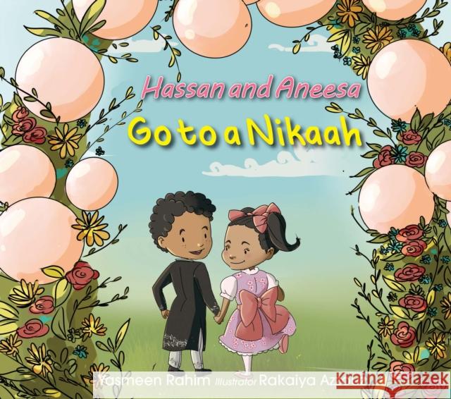 Hassan & Aneesa Go to a Nikkah  9780860378716 Kube Publishing Ltd