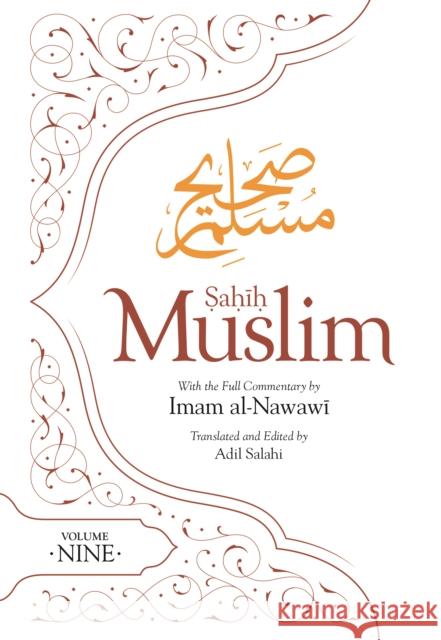 Sahih Muslim (Volume 9): with the Full Commentary by Imam Nawawi  9780860379256 Islamic Foundation