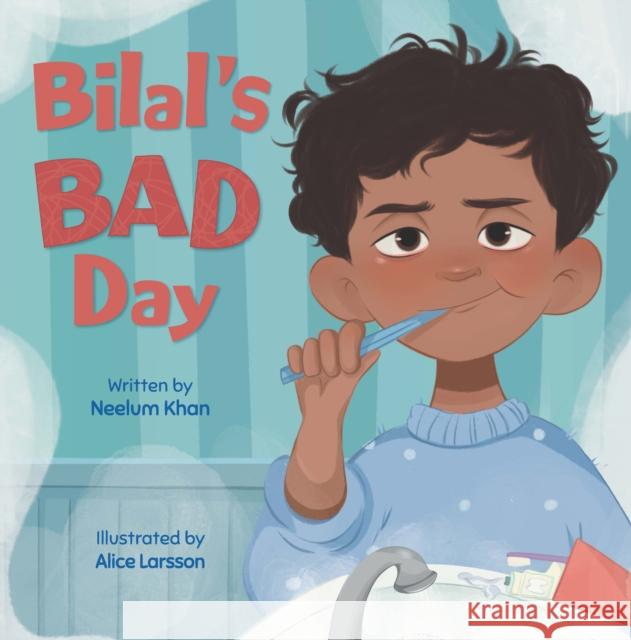 Bilal's Bad Day  9780860379287 Kube Publishing Ltd