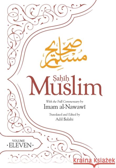 Sahih Muslim (Volume 11) Imam Abul-Husain Muslim 9780860379522