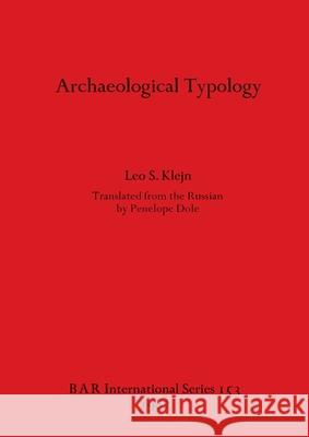 Archaeological Typology Leo S Klejn, P Dole 9780860541950