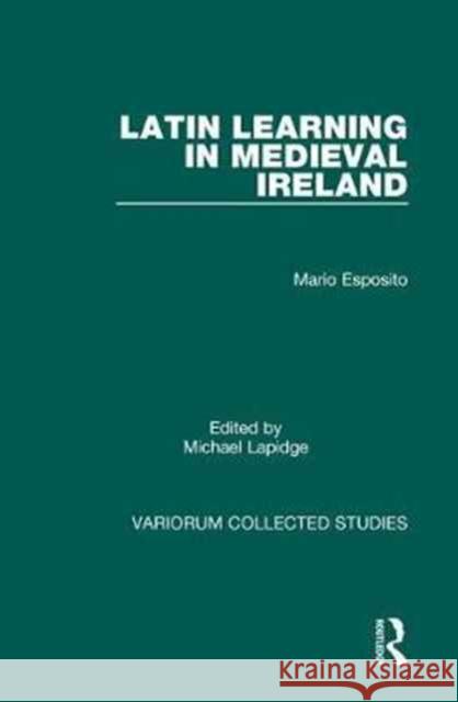 Latin Learning in Medieval Ireland Mario Esposito Michael Lapidge  9780860782339