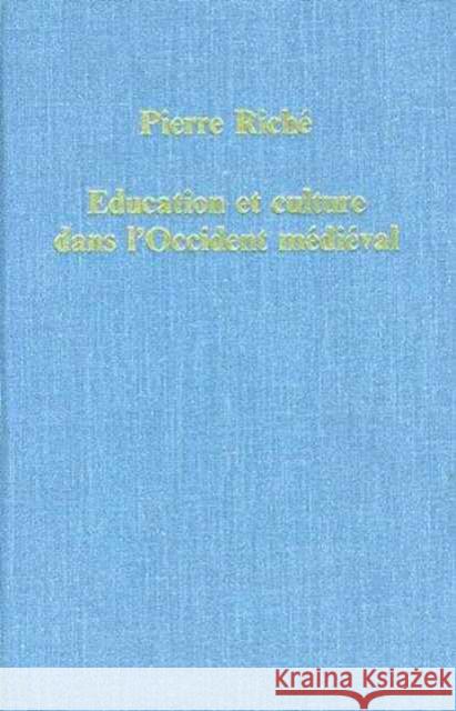 Education Et Culture Dans l'Occident Médiéval Riché, Pierre 9780860783916