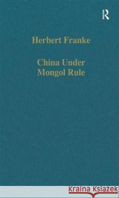 China Under Mongol Rule Herbert Franke 9780860783992 Routledge