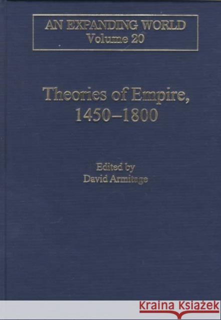 Theories of Empire, 1450-1800 David Armitage   9780860785163 Ashgate Publishing Limited