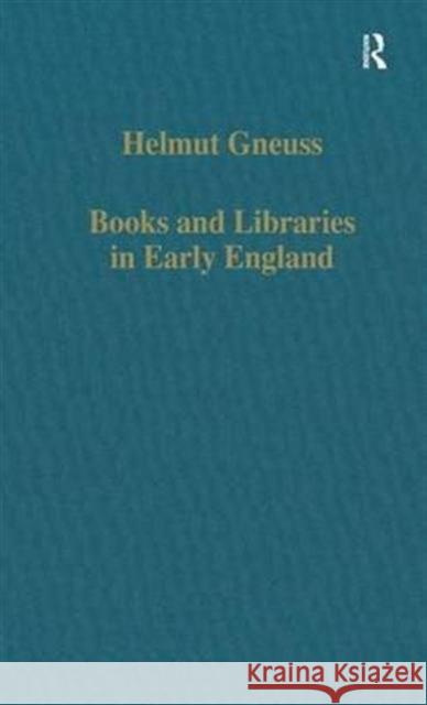 Books and Libraries in Early England Helmut Gneuss 9780860786023