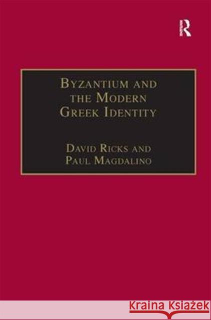 Byzantium and the Modern Greek Identity  9780860786139 