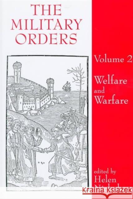 The Military Orders: Welfare and Warfare Nicholson, Helen 9780860786795 