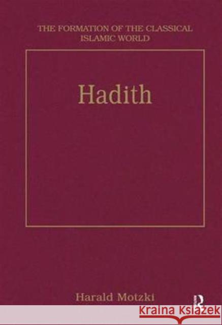 Hadith: Origins and Developments Motzki, Harald 9780860787044