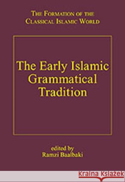 The Early Islamic Grammatical Tradition  9780860787181 Ashgate Publishing Limited