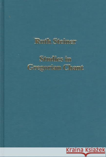 Studies in Gregorian Chant  9780860787914 Ashgate Publishing Limited