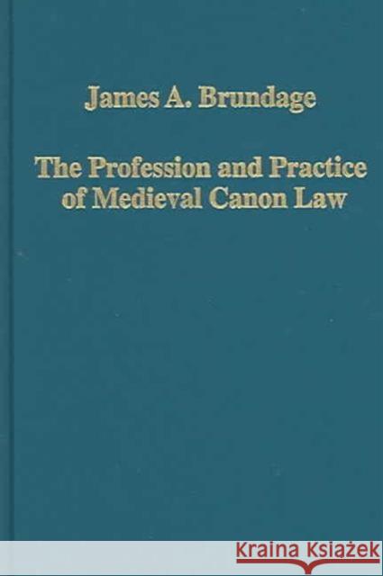 The Profession and Practice of Medieval Canon Law  9780860789277 Ashgate Publishing Limited