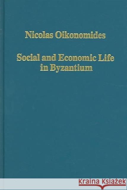 Social and Economic Life in Byzantium  9780860789314 Ashgate Publishing Limited