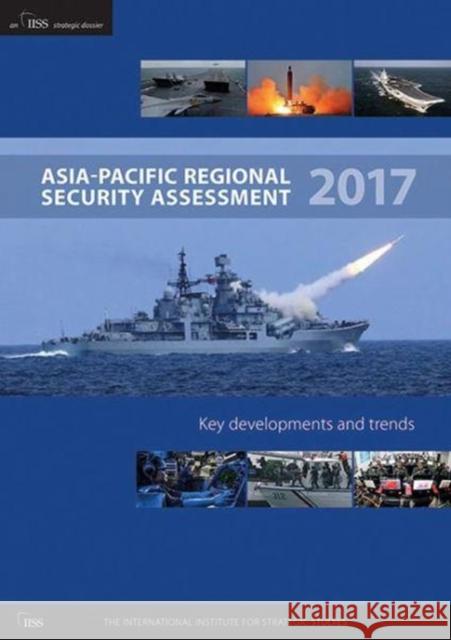 Asia-Pacific Regional Security Assessment 2017  9780860792154 