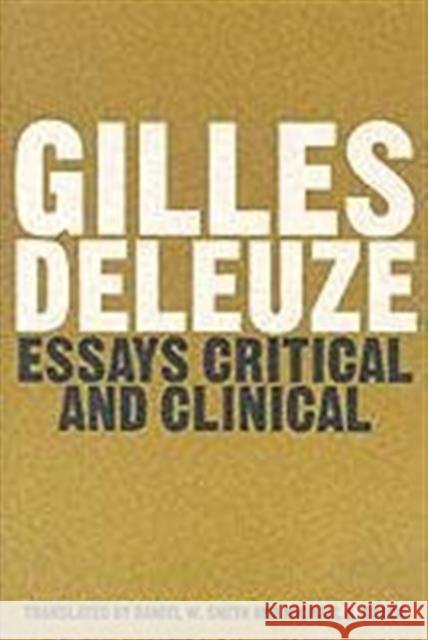 Essays Critical and Clinical Gilles Deleuze 9780860916147