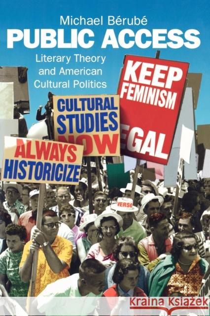 Public Access: Literary Theory and American Cultural Politics Bérubé, Michael 9780860916789